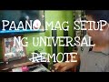 PAANO MAG SETUP NG UNIVERSAL REMOTE