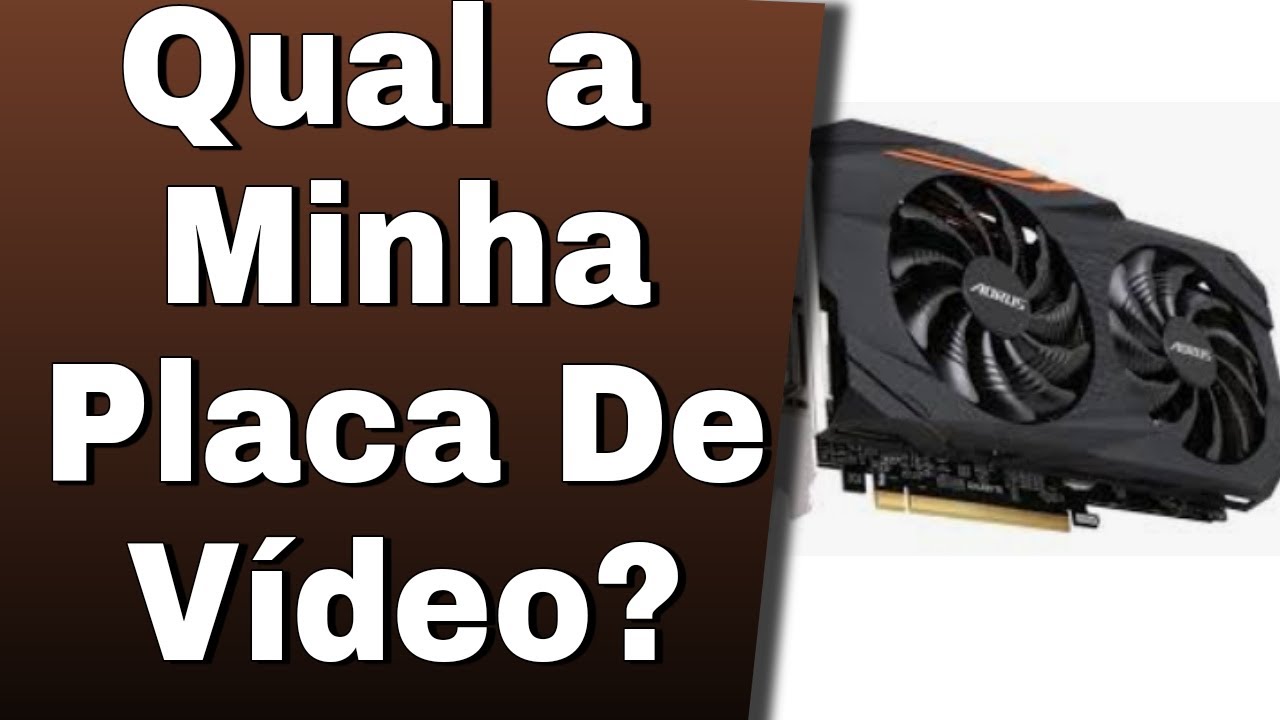 Como Saber A Placa De Video Do Computador Printable Templates Free