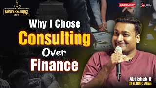 Consulting Becomes A Sales Job After A Few Years, Ft. Abhishek A, IIT B, IIM C Alum
