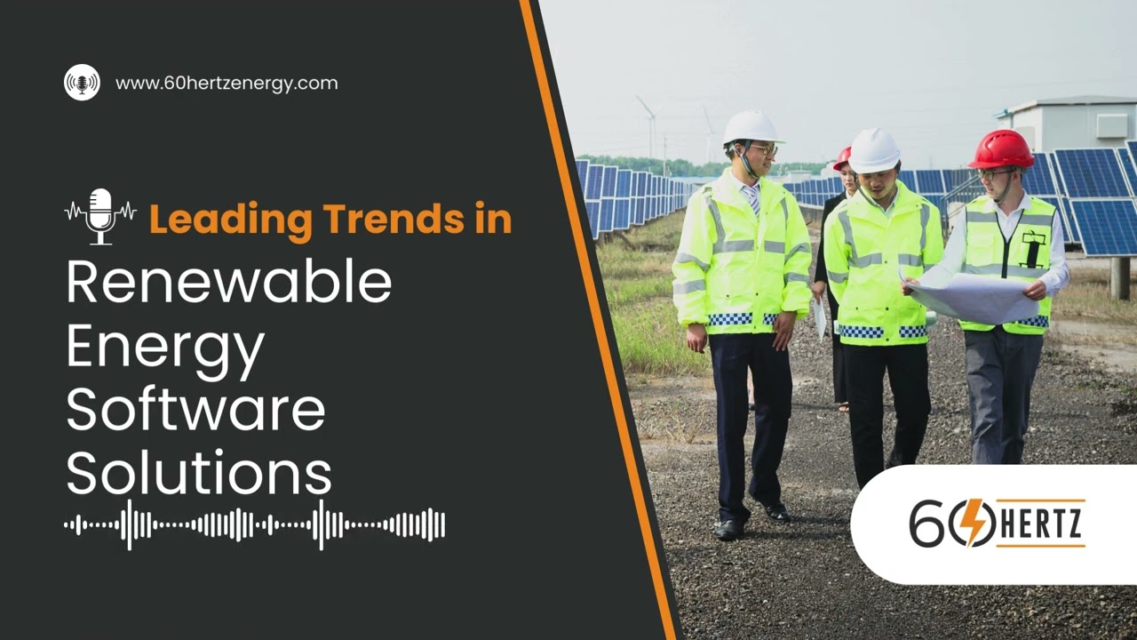 Renewable Energy Software Solutions: The 4 Trends Your Business Needs to be Aware of