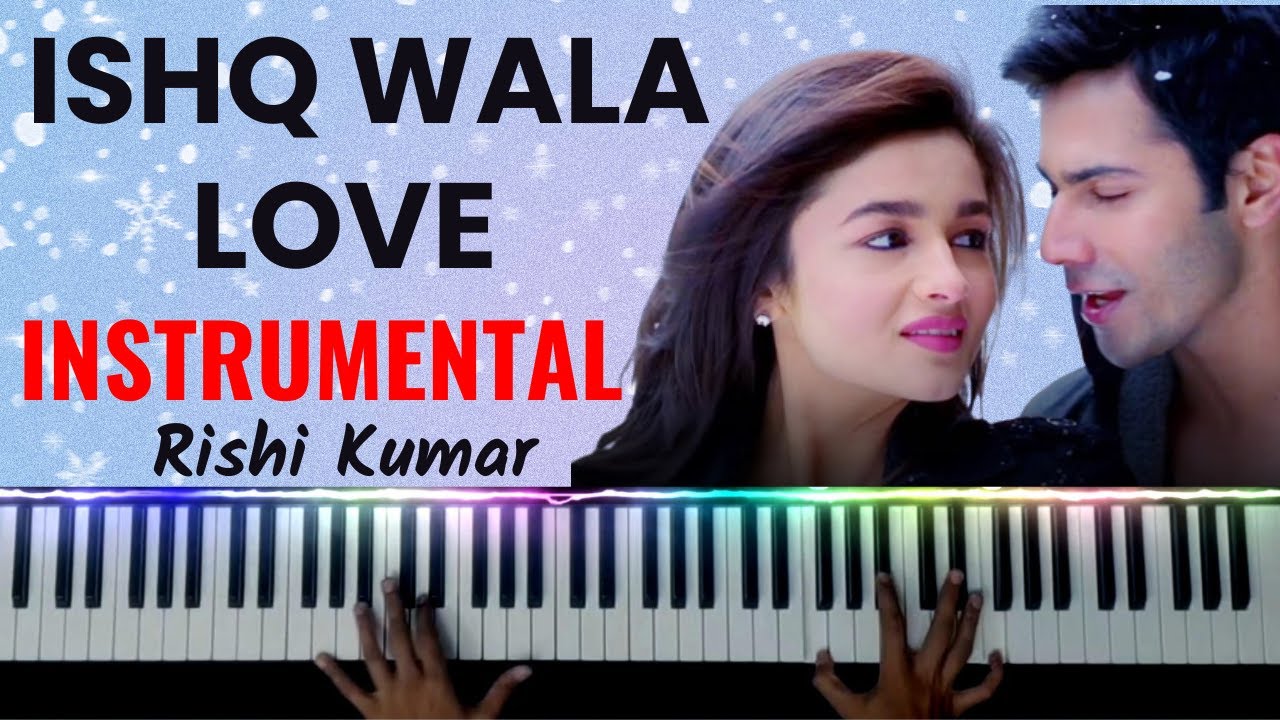 Ishq Wala Love Piano Instrumental  Karaoke  Ringtone  Student Of The Year  Hindi Song Keyboard