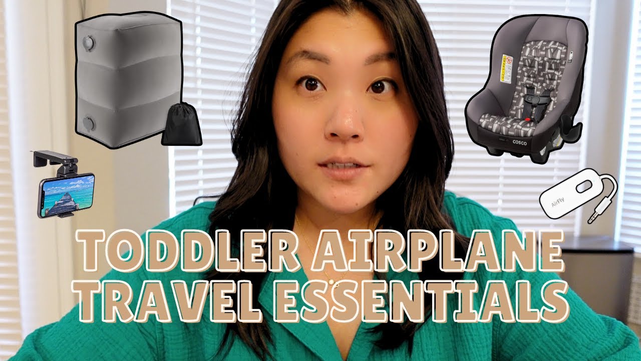 top 5 toddler airplane travel essentials  items that make travelling with  a baby/toddler easier 