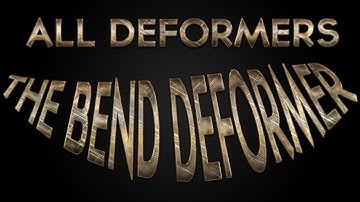 Bend Deformer - All Deformers #1.