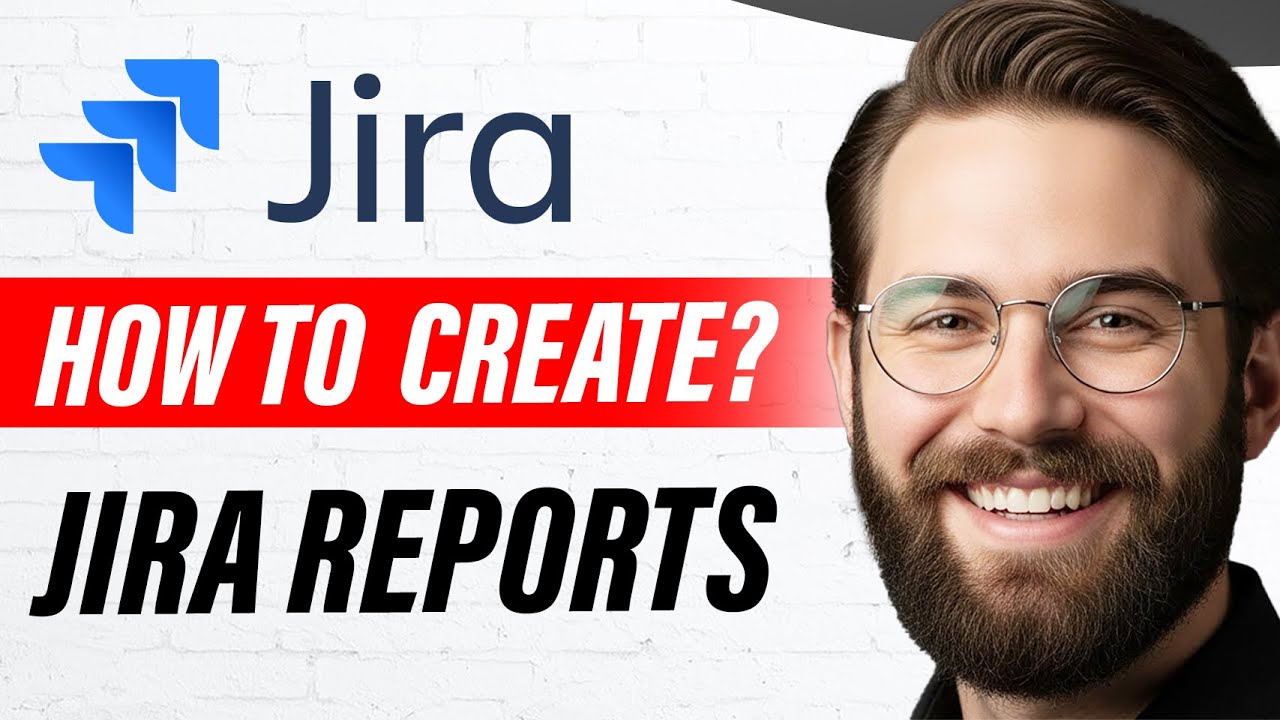 How to Create Jira Reports (Full 2026 Guide) - YouTube