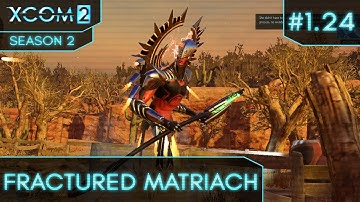 XCom 2 - Season 2 (Long War/Better Advent) - Attempt 1 Ep 24 (Stop Advent Retaliation)