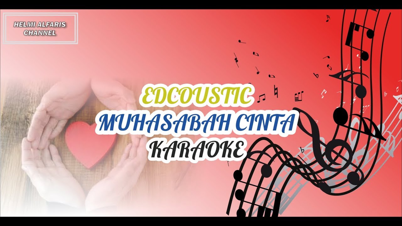 EDCOUSTIC MUHASABAH CINTA  KARAOKE  NO  VOCAL  YouTube