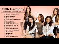 Fifth Harmony Greatest Hits Full Album 2021- Best Songs Of Fifth Harmony 2021