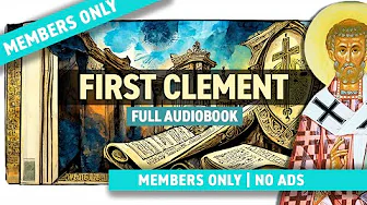 Ad Free: The First Epistle of Clement to the Corinthians | Apostolic Fathers (Audiobook)