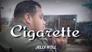 Jelly Roll - "Cigarette" (Audio)