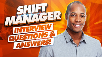 SHIFT MANAGER Interview Questions and ANSWERS! (PASS your SHIFT Leader Interview!)