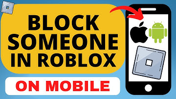 How to Block Someone on Roblox Mobile App - iPhone & Android