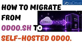 How to Migrate from Odoo.sh to Self Hosted Odoo