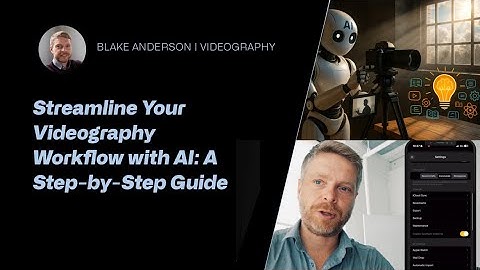Streamline Your Videography Workflow with AI: A Step-by-Step Guide