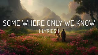 Keane  Somewhere Only We Know s 