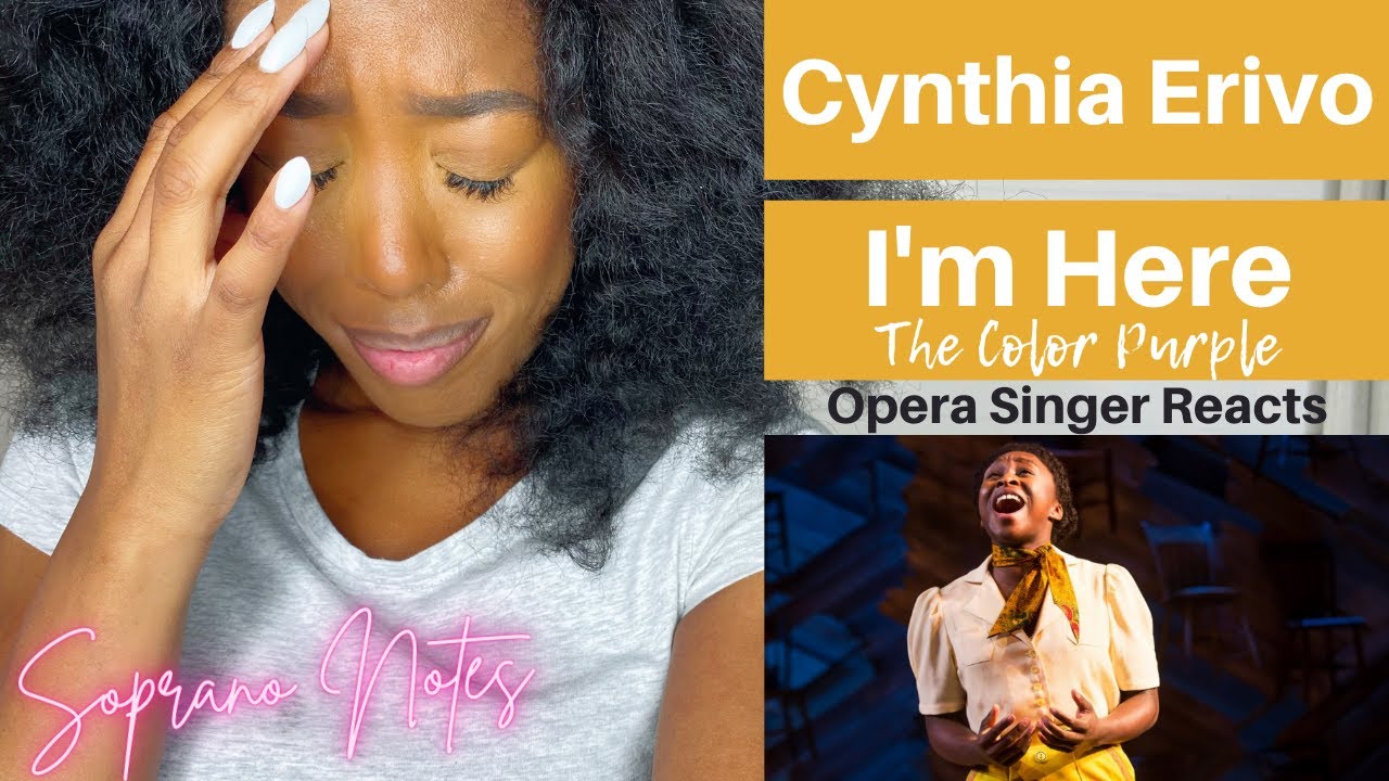Opera Singer Reacts to Cynthia Erivo I'm Here | The Color Purple Broadway | Performance Analysis |