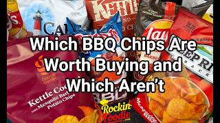 Which BBQ Chips Are Worth Buying and Which Aren’t