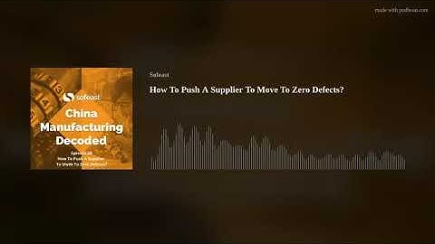 How To Push A Supplier To Move To Zero Defects?
