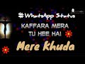 ๐๐ Kaffara Mera Tu Hee Hai || Part-1 || Rhythm Jesus song of worship || WhatsApp status Video ๐๐น Whatsapp Status Video Download Free