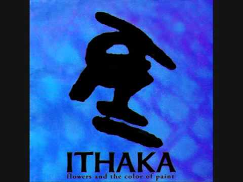 ITHAKA — Ithaka - Flowers And The Colour Of Paint (ALBUM STREAM)