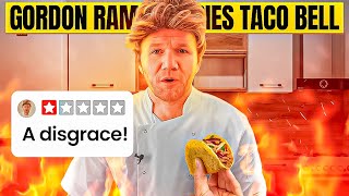 Gordon Ramsay tries TACO BELL