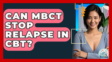 Can MBCT Stop Relapse In CBT? - CBT Toolkit