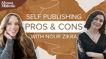 Self Publishing Pros & Cons | Collab with Published Author Nour Zikra