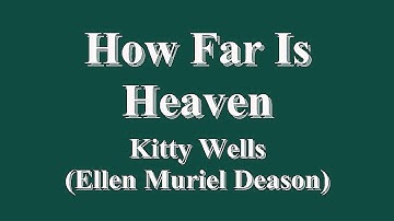 Thumbnail of How Far Is Heaven - Kitty Wells