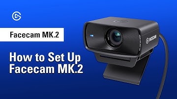 How to Set Up Elgato Facecam MK.2