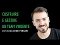 TB 43 | Costruire e Gestire un Team Vincente   Luca Cresi Ferrari di Marketers