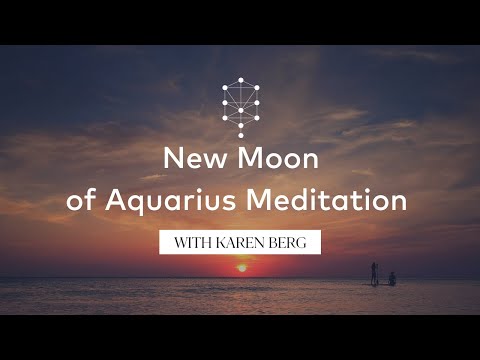 New Moon of Aquarius Meditation with Karen Berg