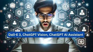 DALL-E 3 Magic | ChatGPT Vision Explored | AI Assistant chat GPT