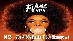 Classic Old School 70s 80s Funk Mix - Dj XS Original Funky Vibes Mixtape #1