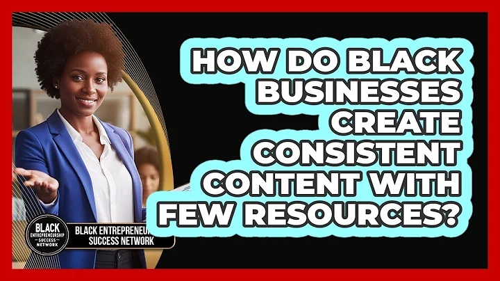 How Do Black Businesses Create Consistent Content With Few Resources?