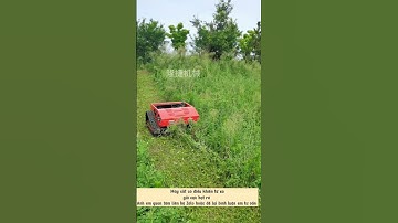 Máy Cắt Cỏ Điều Khiển Từ Xa | Giải Pháp Tối Ưu Cho Người Nông Dân