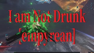 Warframe I Am Not Drunk Empyrean