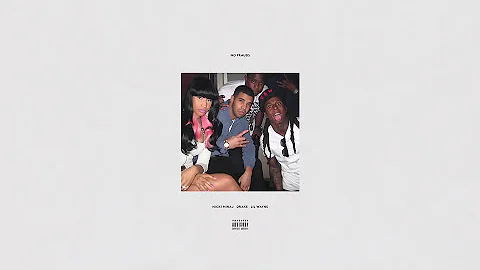 Nicki Minaj, Drake, Lil Wayne - No Frauds
