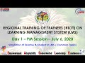 RTOT on LMS - Day 1 - PM Session - July 6, 2020