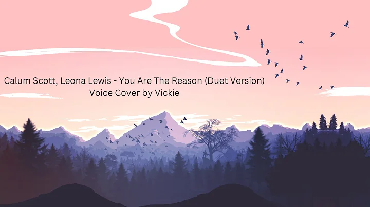 Calum Scott, Leona Lewis - You Are The Reason (Voi...