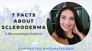 7 facts about Scleroderma - a Rheumatologist explains
