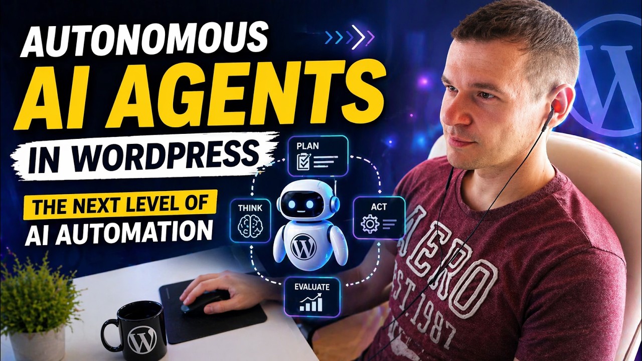 Autonomous AI Agents In WordPress - The Next Level Of AI Automation ...