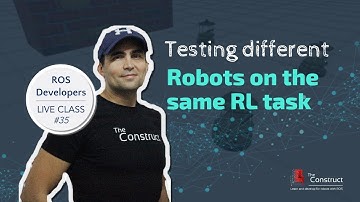 ROS Developers LIVE-Class #35: Testing Different Robots on the Same Reinforcement Learning Task