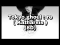 Tokyo Ghoul Re Katharsis 8D Tokyo Ghoul Re Katharsis 8D