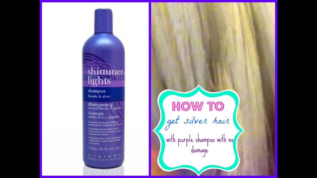 How To Get Silver Hair With Purple Shampoo YouTube