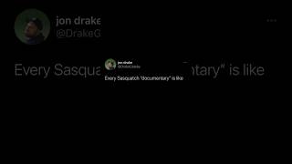 Every sasquatch documentary