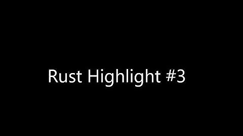 Rust Highlight #3 Arthur