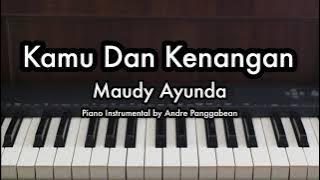 Kamu Dan Kenangan - Maudy Ayunda | Piano Karaoke by Andre Panggabean