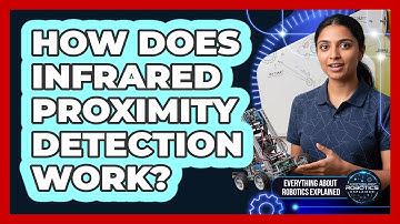 How Does Infrared Proximity Detection Work?