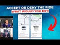 Accept or deny the ride train your brain to become more selective on rides