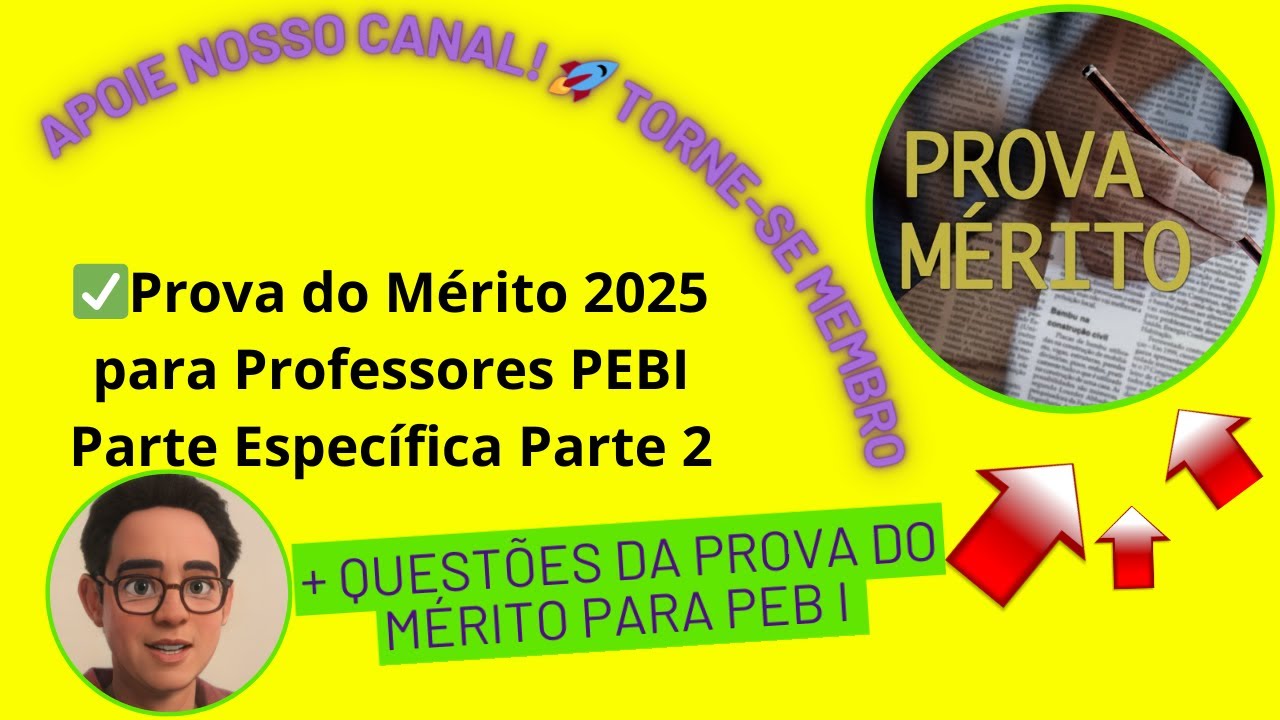 Prova do Mérito 2025 para Professores PEBI parte 2: Por que Você Deve ...