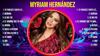 Myriam Hernández Greatest Hits Oldies Classic Best Oldies Songs Of All Time